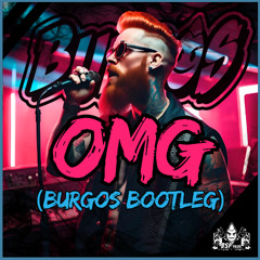 OMG (Burgos bootleg) Free download