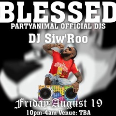 Blessed Party Animal Mix By Dj Siw'Roo