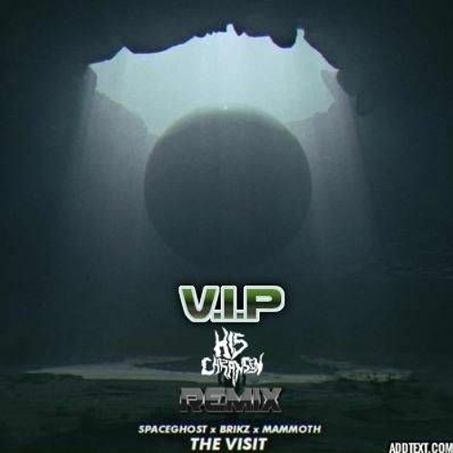 SpaceGhost X Brikz X Mammoth - The Visit (SpaceGhost VIP) (His Chransen Remix) (FREE DL)