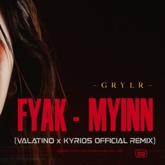 ဖြတ်မျဉ်း - GRYLR (KYRIOS X Valatino_Offical Remix)