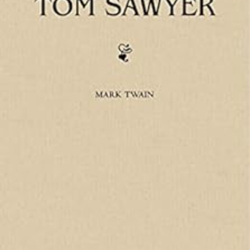 [Download] EBOOK 🧡 Tom Sawyer: The Complete Collection (The Greatest Fictional Chara