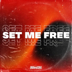 REMAZE - Set Me Free