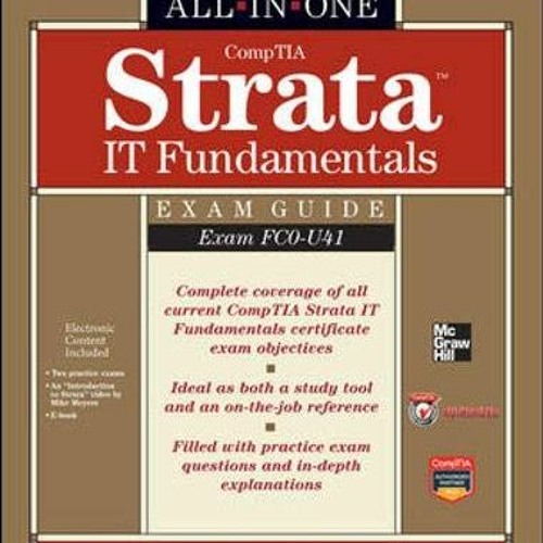 Get EBOOK 📚 CompTIA Strata IT Fundamentals All-in-One Exam Guide (Exam FC0-U41) by