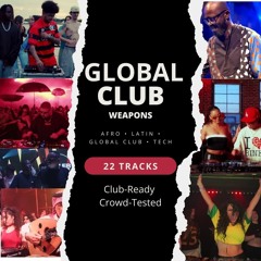 GLOBAL CLUB WEAPONS — Afro • Latin • Global Club • Tech - AFRO CLUB TOOLS 🌍