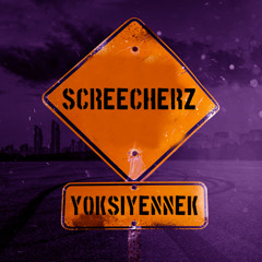 SCREECHERZ - YXY