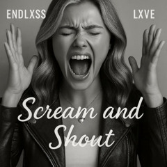 Scream and Shout