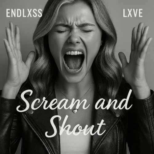 Scream and Shout