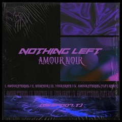 Nothing Left - Amour Eternel (CLTX Remix) [CREP007_T]