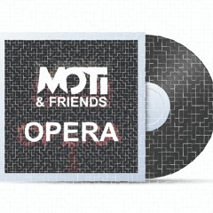 MOTi & FRiENDS - Opera (JOKA Edit)[PREVIEW] Click Buy For Free DL!