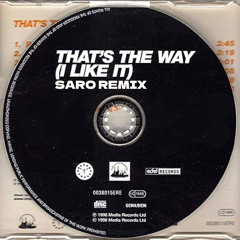That's The Way (I Like It)  - Saro Remix