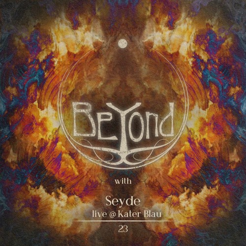 BeYond with Seyde *live | 23 ✦ BeYond Showcase, Kater Blau