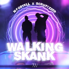 Premiere: N Fostell X  Scrufizzer 'Walking Skank'