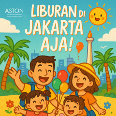 Liburan Di Jakarta Aja - Aston Priority Simatupang