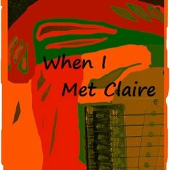 When I Met Claire