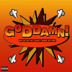 GODDAMN ft. SDE Byrd (prod. TylianMTB)