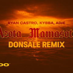 Kybba x Ryan Castro - Azota Mamazota ( Dj Donsale Remix )