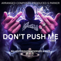 DONT_PUSH_ME_TEMPO_94_KEY_F_MIN_INSTRUMNTL_DARK_TRAP_TRACK_080625_S_PARKER_C_2025
