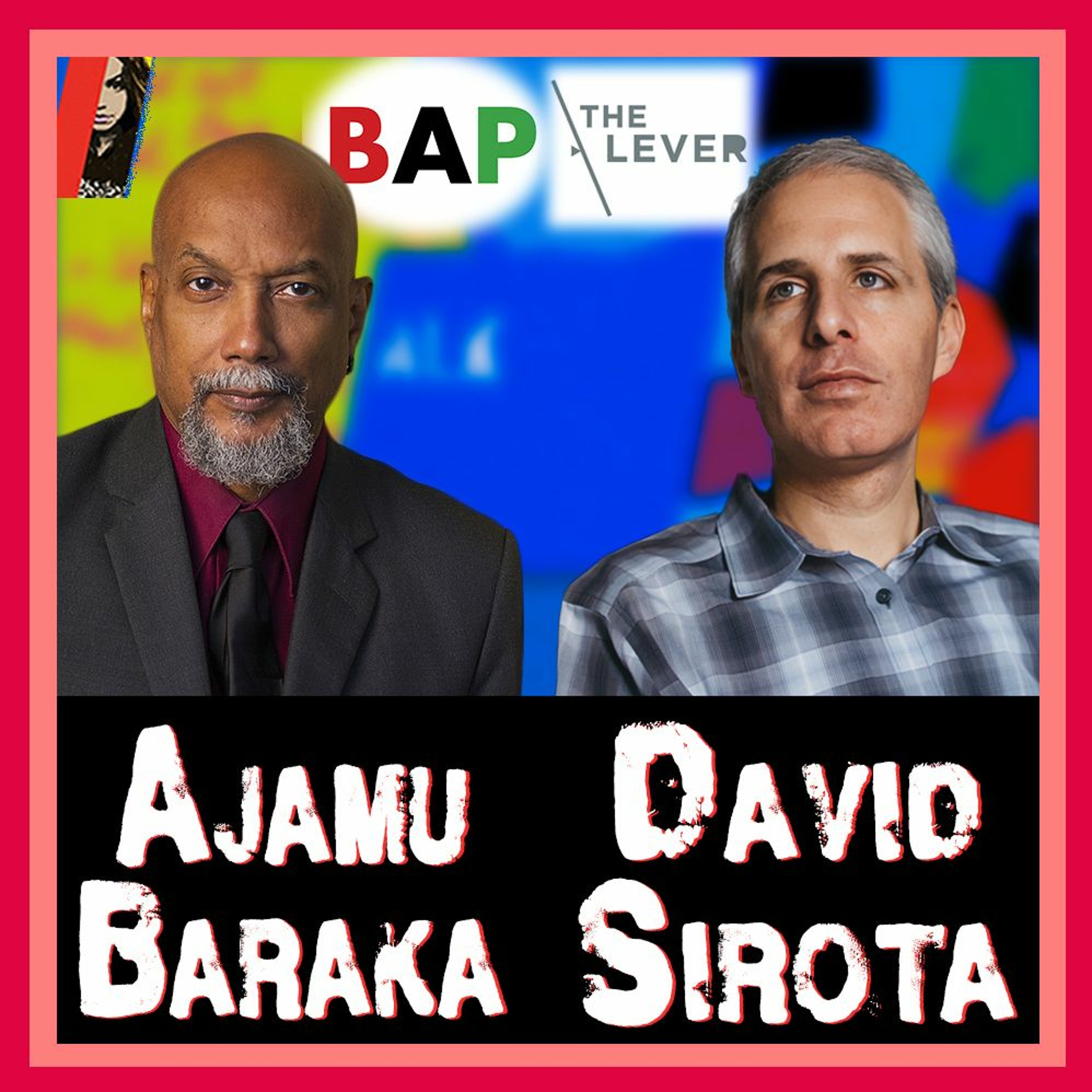 Ajamu Baraka & David Sirota