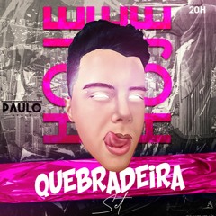 QUEBRADEIRA DA QUARENTENA ((2K20)) ((DJ PAULO GOMES))