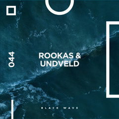 Black Wave 044 - rookas & Undveld