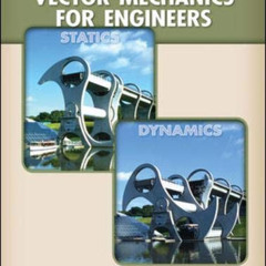 [Download] EBOOK ✔️ Vector Mechanics for Engineers: Statics and Dynamics by  Ferdinan