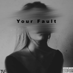 Your Fault