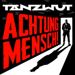 Tanzwut - Achtung Mensch