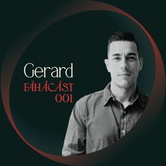 FÅHÅCÅST 001 - Gerard