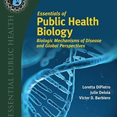 READ [KINDLE PDF EBOOK EPUB] Essentials of Public Health Biology (Essential Public Health) by  Loret