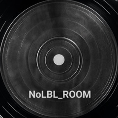 NoLBL_ROOM (House, New York House, Modern Disco, Indie-Punk Pop, Electroclash, Indie)