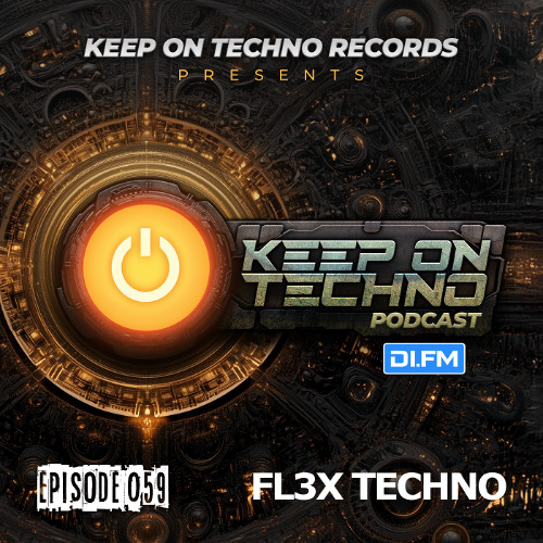 Keep On Techno Podcast 059 - FL3X Techno