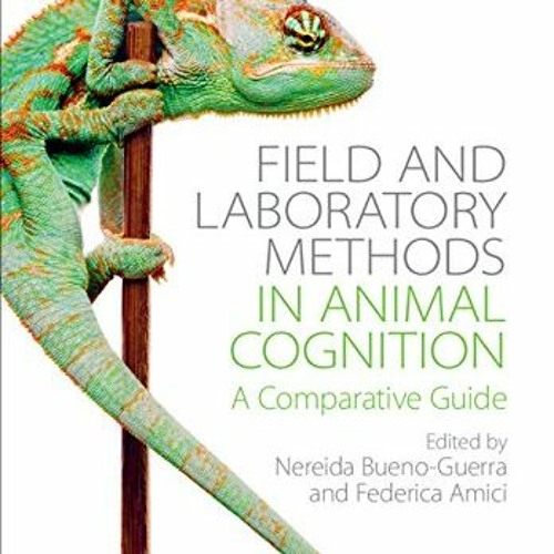 [Download] KINDLE √ Field and Laboratory Methods in Animal Cognition: A Comparative G