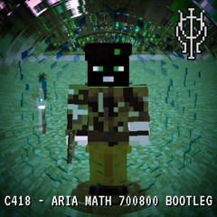 C418 - Aria Math ΨΩ BOOTLEG