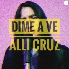 Dime A Ve - Jhay Cortez (Cover by Alli Cruz)