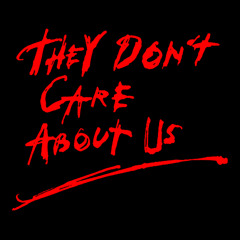 They Don't Care About Us (Dyne & Kaizen Remix)