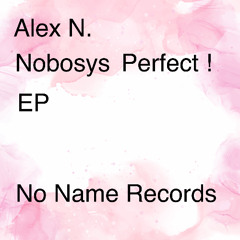 Alex N. - Nobodys Perfect !