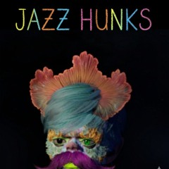 JAZZ HUNKS - If u can hear this u have an IQ (intellectuals only plz)