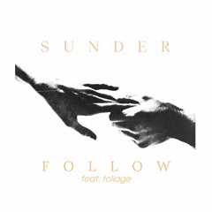 Follow feat. Foliage