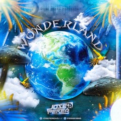 Wonderland Vol. 1🍓 Mixed By Josepereadj