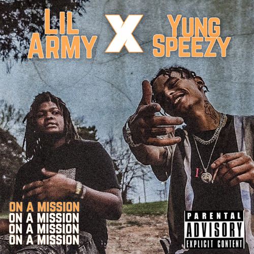 Speezy x Lil Army - On A Mission