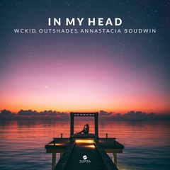 WCKiD & OUTSHADES - In My Head (feat. Annastacia Boudwin)