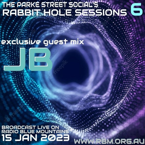 Rabbit Hole Sessions 6 - JB