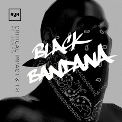 RUN020DA - CRITICAL IMPACT & T>I - BLACK BANDANA FT. JAKES (OUT NOW)