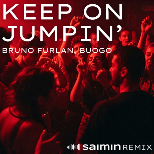 [FREE DL] Bruno Furlan, Buogo - Keep on Jumpin' (Saimin remix)