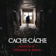 Cache - Cache (Original Mix) - L'Étrange M. Redan