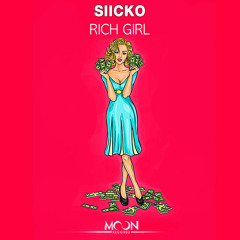 Siicko - Rich Girl