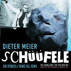 Dieter Meier - Schüüfele (Dub Spencer & Trance Hill Remix)