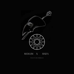 Redlum & Shiza - Phantom Embrace