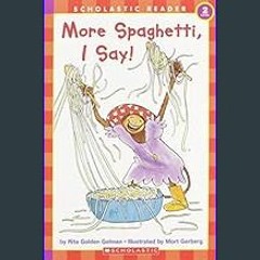 #^R.E.A.D ✨ More Spaghetti, I Say! (Scholastic Reader Level 2)     Paperback – January 1, 1993 dow