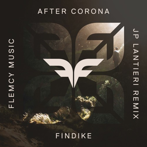 PREMIERE: Findike - After Corona (JP Lantieri Remix) [Flemcy Music]